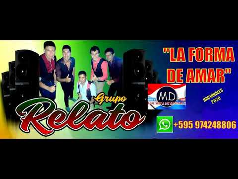 GRUPO RELATO DE ARROYITO , " LA FORMA DE AMAR", NACIONALES 2020
