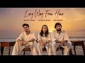 Long Way From Home Official Video MC SQUARE Radhika Bhide Wicked Sunny The Local Kid EP