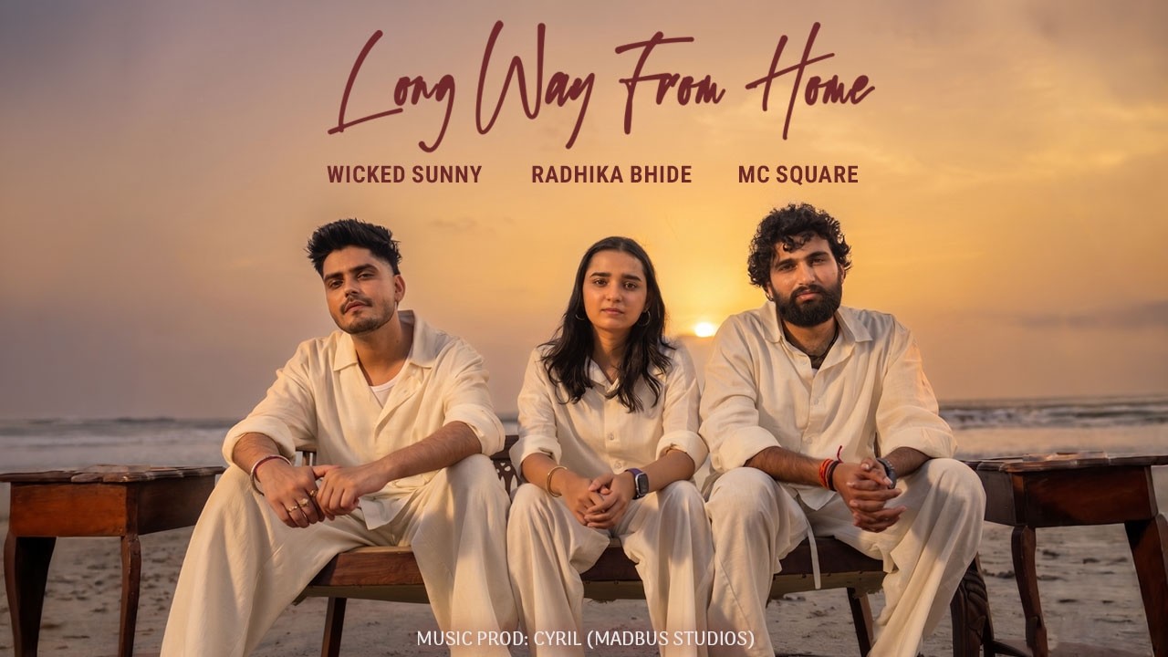 Long Way from Home Lyrics | MC Square, Radhika Bhide