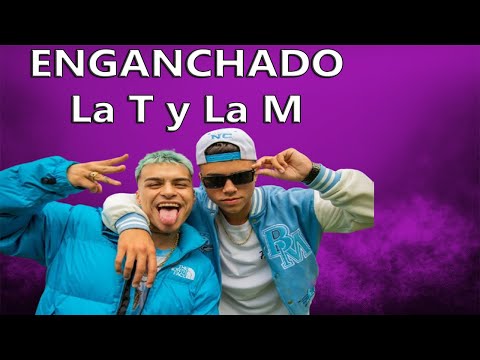 Enganchado La T y La M 2025