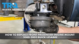 How to Replace Front Passenger Engine Mount 2000-2005 Buick LeSabre