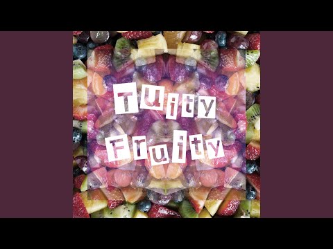 Tuity Fruity