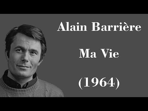 Ma Vie - Alain Barriére