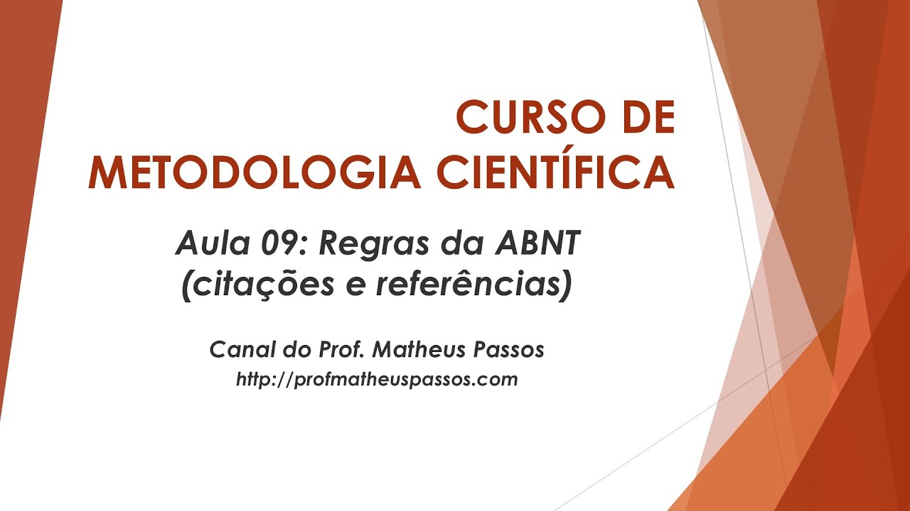 Curso de Metodologia Científica — Aula 09 — Regras da ABNT (1a parte)