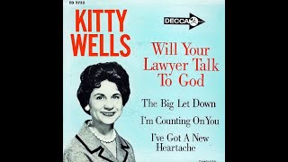 Kitty Wells - Will Your Lawyer Talk To God [1962].