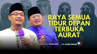 DATO USTAZ KAZIM ELIAS - RAYA-RAYA TIDUR DI RUANG TAMU TERBUKA AURAT