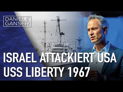 Dr. Daniele Ganser: Israel attackiert USA, USS Liberty 1967