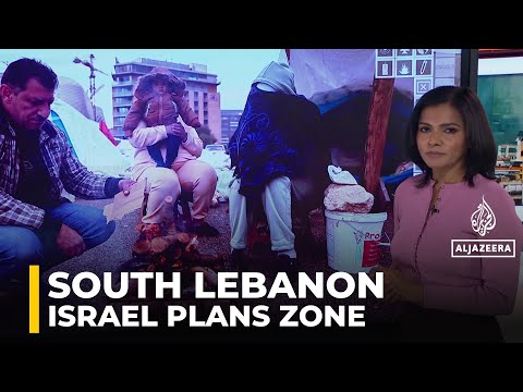 Israel plans buffer zone up to Litani River in southern Lebanon