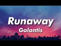 Galantis Runaway U I Lyrics