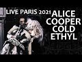 Alice Cooper 13 Cold Ethyl - 2021 A Paranormal Evening At The Olympia Paris
