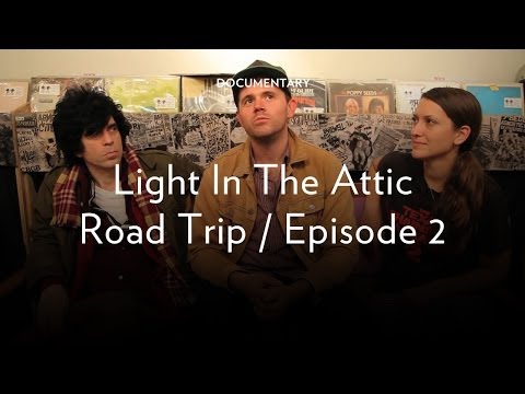 Light in the Attic Road Trip - Episode 2