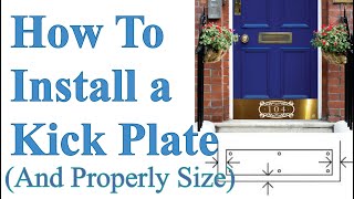 How Install a Door Kick Plate and Measure for Correct Sizing (Traditional Screw Mounting)
