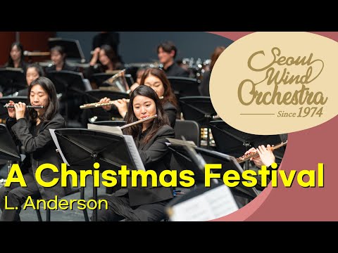 [4K] L. Anderson ∙ 「A Christmas Festival」 ∙ Seoul Wind Orchestra
