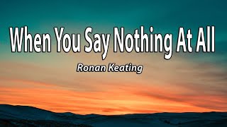 Download lagu Ronan Keating - When You Say Nothing At All (Lyrics) mp3