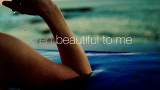 Xiren -- Beautiful to Me (New Single 2013) - Official Music Video [HD]