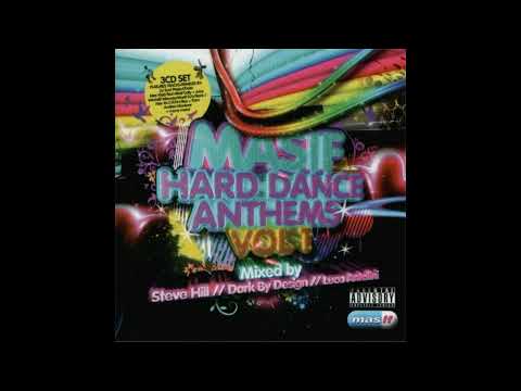 Masif Hard Dance Anthems Vol 1 Mixed by Steve Hill // Dark By Design // Luca Antolini (CD 1)