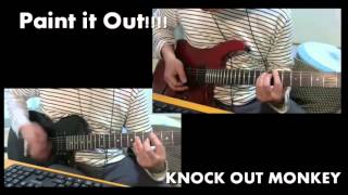 Paint it Out!!!! - KNOCK OUT MONKEY イッパイイッパイのギターコピーw