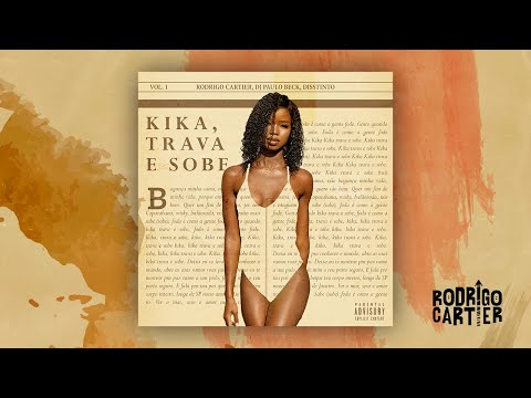 KIKA TRAVA E SOBE - RODRIGO CARTIER - DJ Paulo Beck e Disstinto