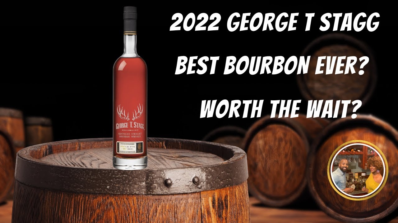 GEORGE T. STAGG 2022 BOURBON REVIEW!  BEST BOURBON EVER??