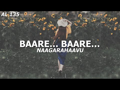 Baare Baare Chandada Cheluvina Taare Lyrical Video | Naagarahaavu | PBS | Baare Baare Kannada