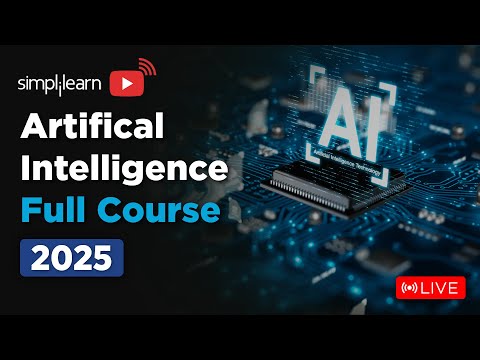Artificial Intelligence Full Course 2025 | Artificial Intelligence Tutorial | AI Course |Simplilearn