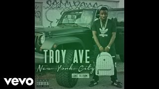 Troy Ave - Me Against The World (Audio)