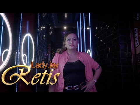 Lady Jay - Retis (Official Music Video)