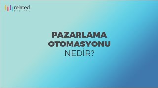 Pazarlama Otomasyonu Nedir?