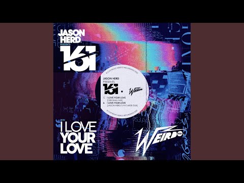 I Love Your Love (J's Fat Arse Dub)