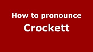 How to pronounce Crockett