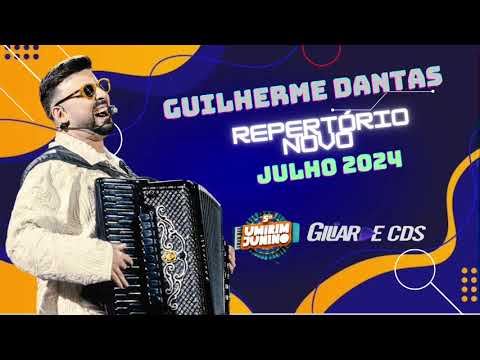 CD OFICIAL GUILHERME DANTAS AO VIVO EM UMIRIM-CE REPERTÓRIO NOVO JULHO 2024