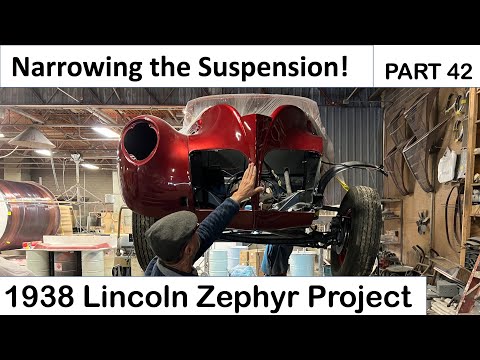 1938 Zephyr Part 42. How to Narrow the whole Zephyr Suspension! 1938 Lincoln V12 Coupe Restoration