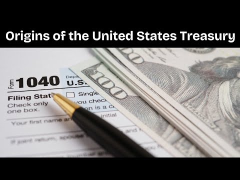 The Fascinating History of the U.S. Treasury