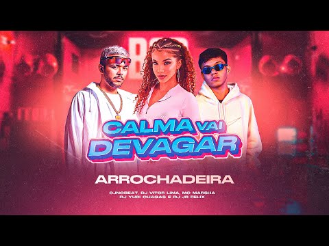 CALMA VAI DEVAGAR - CJNOBEAT, MC MARSHA E DJ VITOR LIMA - VIRAL TIK TOK
