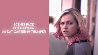 scenes pack | eliza taylor as kat carter in thumper video