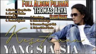 Download lagu THOMAS ARYA - KESETIAAN YANG SIA SIA, AKU YANG TERLUKA, TAK NIAT, PEMINAT SEJATIMU ALBUM TERPOPULER mp3