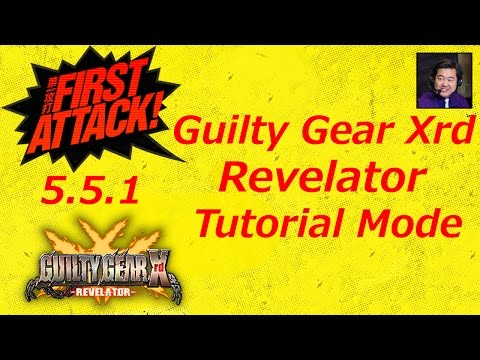 Learning Guilty Gear Xrd Revelator: Tutorial Mode (FA5.5.1)