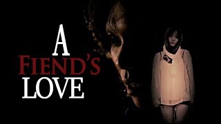 A Fiend's Love - Trailer