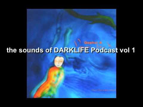 The Sounds of DARKLIFE podcast - VOL 1