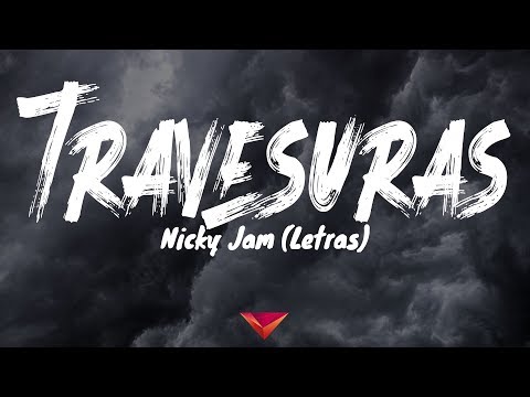 Nicky Jam - Travesuras (Letras)