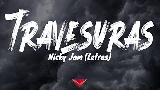 Nicky Jam - Travesuras (Letras)
