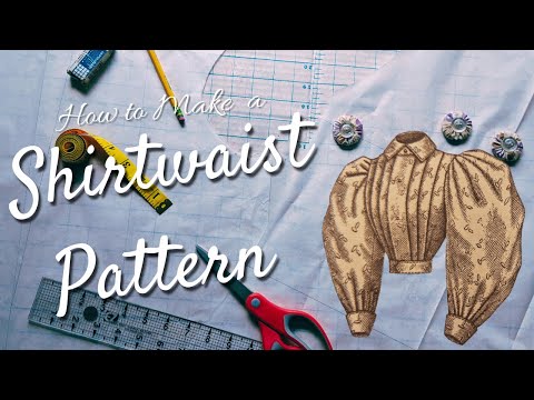 Drafting a Late Victorian Shirtwaist