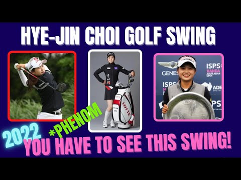 Hye -Jin Choi Golf Swing ( Analysis 2022 )