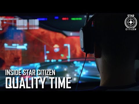 Inside Star Citizen: Quality Time | Summer 2019