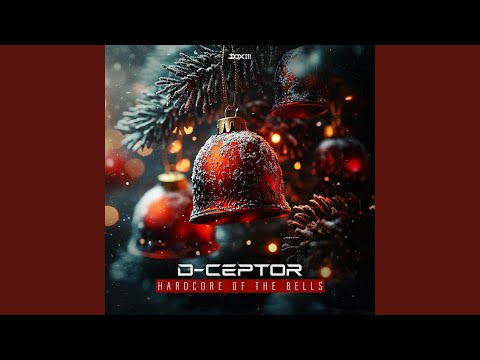 Hardcore of the Bells (Christmas Is Here)
