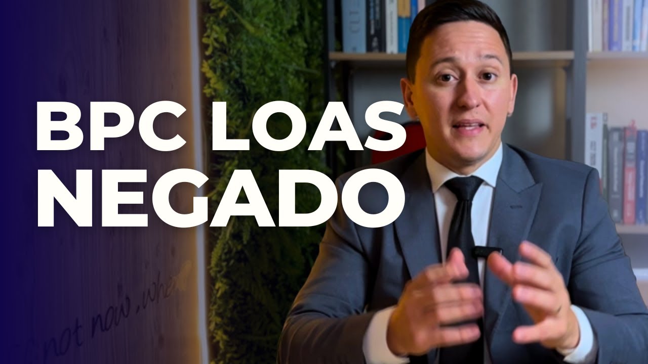 BPC LOAS negado: assim um advogado pode salvar seu benefício