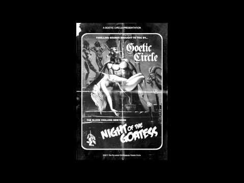 GOETIC CIRCLE - "Night of the Goatess"