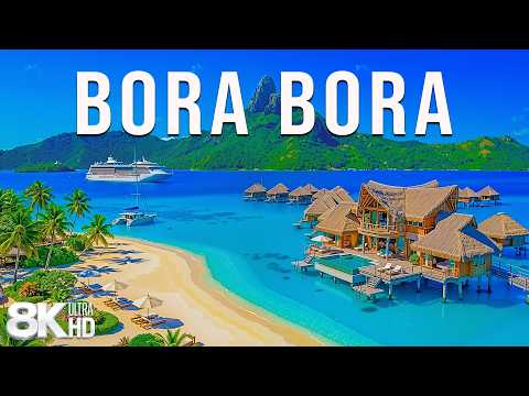 [8K] Bora Bora 2026 🇫🇷 Sun-Kissed Shores, Coral Reefs & Breathtaking Island Views