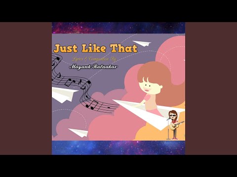 MAYANK RATNAKAR JUST LIKE THAT 