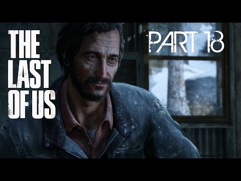 The Last Of Us Remastered Gameplay Walkthrough Part 18 (PS4) - You're Not My DAD!
